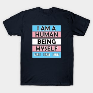 I Am a Human Being Myself T-Shirt